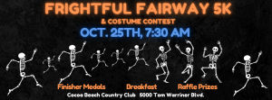 FRIGHTFUL FAIRWAY 5K (Fall Into Winter)
