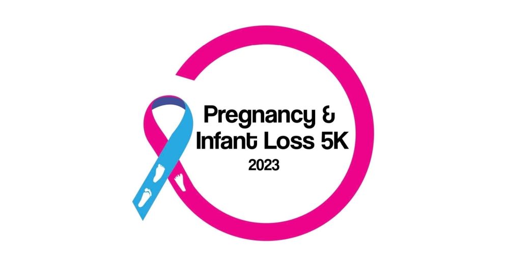 Pregnancy & Infant Loss 5k