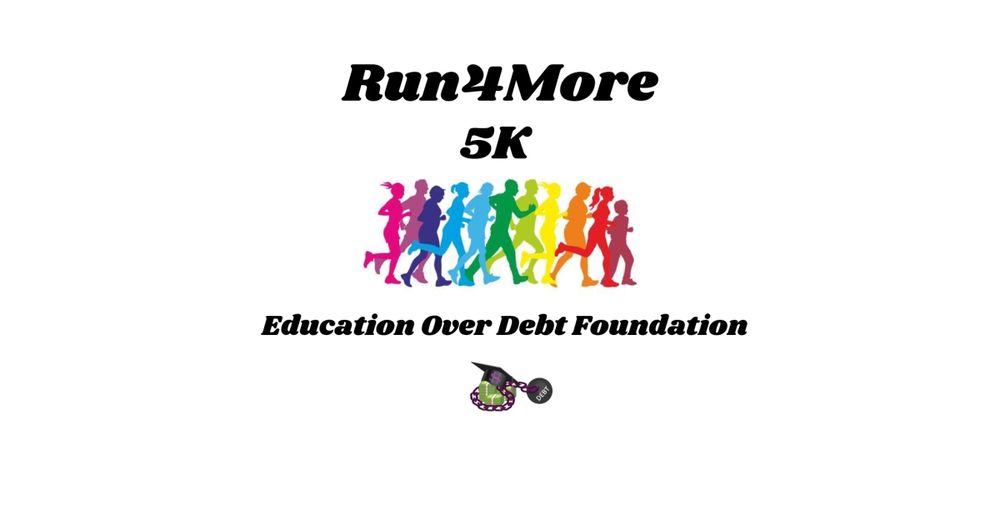 Run4More - The Education Over Debt Foundation
