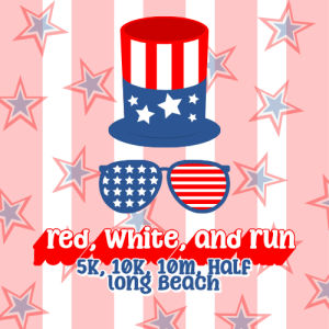 Red, White, and Run – 5K, 10K, 10M, and Half Marathon