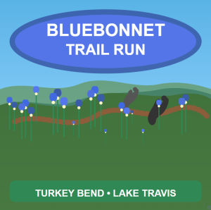 Bluebonnet Trail Run- Half-Marathon, 10K, 5K and Kids 2K Run