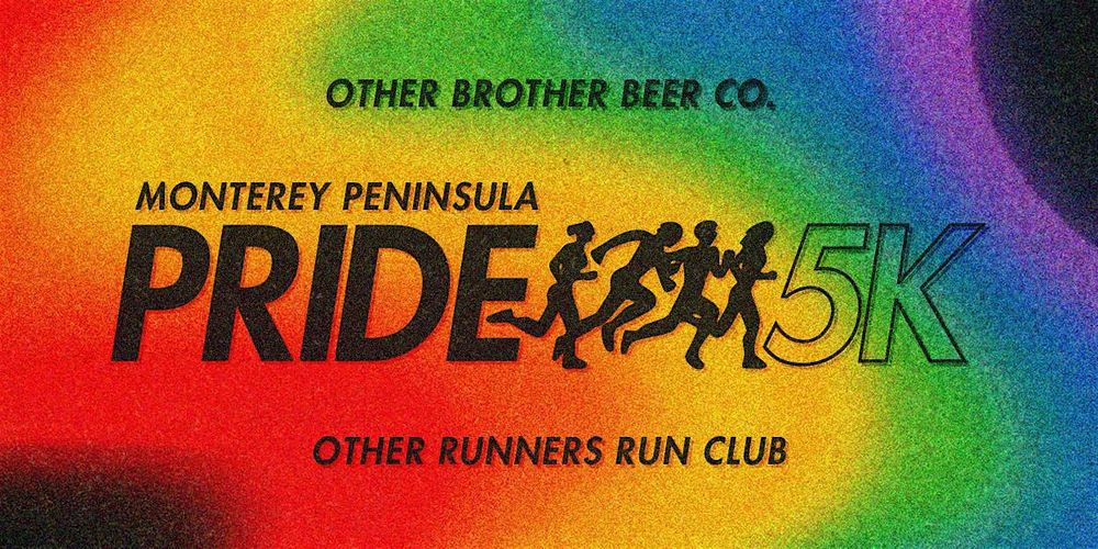 Pride 5K with Monterey Peninsula Pride + Other Runners