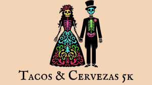 Tacos & Cervezas 5k