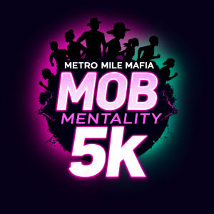 The MOB Mentality 5k