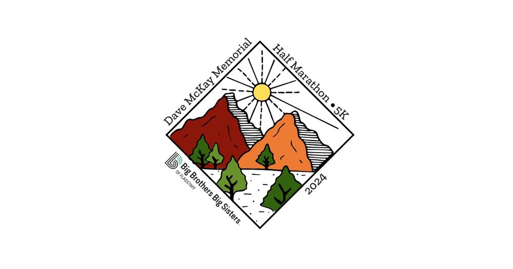 Big Brothers Big Sisters of Flagstaff Dave McKay Memorial Half Marathon and 5K Run/Walk