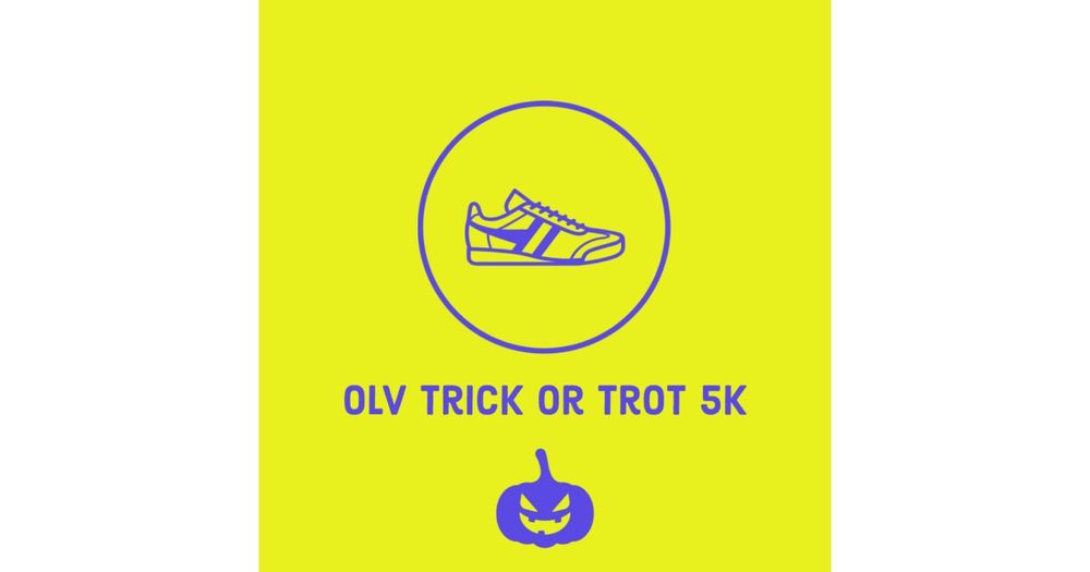 6th Annual OLV Trick or Trot 5K