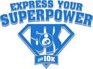 Express Your Superpower 5K 10K Fun Run and Tot Trot
