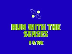 Run With The Senses