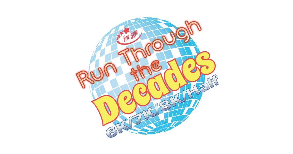 Run Through The Decades 6K/7K/8K/Half - Huntsville