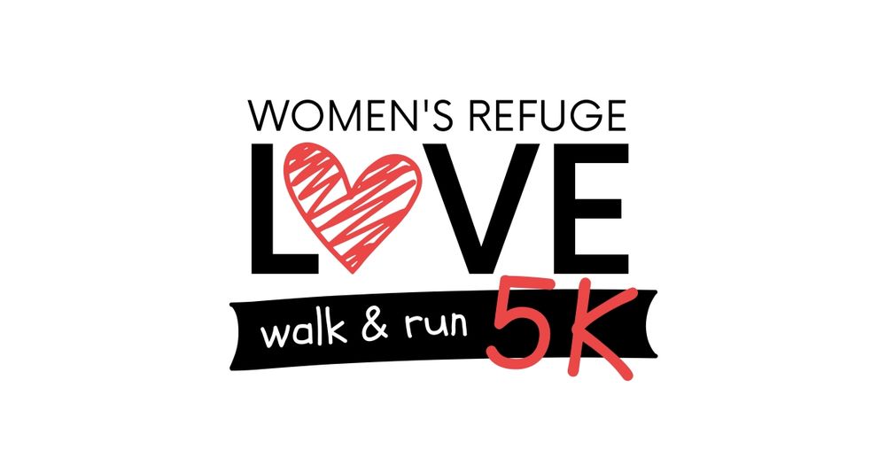 2026 Women's Refuge Love Walk & Run 2 Miler