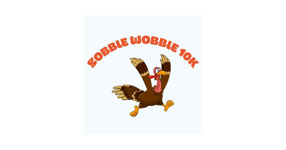 Gobble Wobble 10k