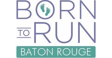 Born to Run - Baton Rouge 5K & 1/2-Mile Fun Run