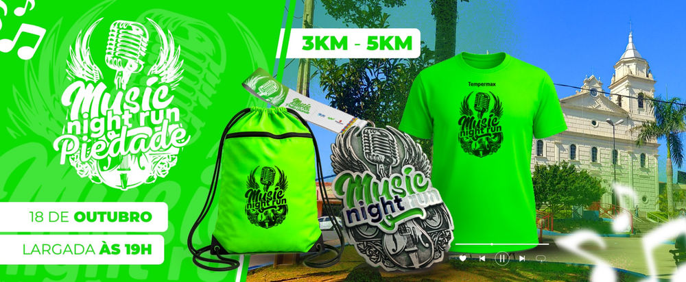 MUSIC NIGHT RUN - ETAPA PIEDADE