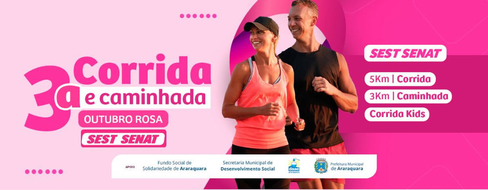 3ª CORRIDA E CAMINHADA OUTUBRO ROSA - SEST SENAT