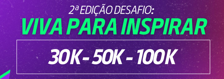 2ª EdIÇÃO DESAFIO VIVA PARA INSPIRAR
