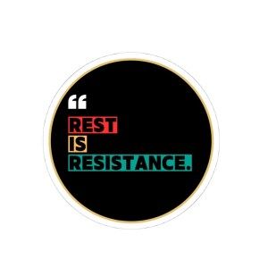 Rest. Resist. Run. Rise.