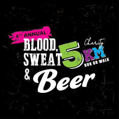Blood, Sweat & Beer 5KM Charity Run/Walk