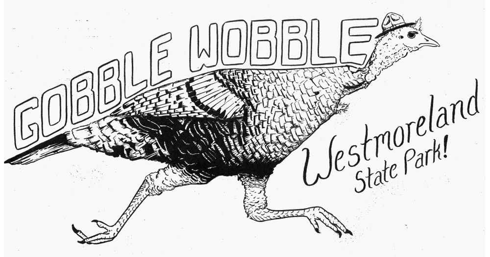 Friends of Westmoreland State Park Gobble Wobble 5K Fun Run
