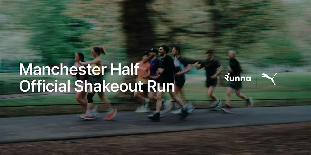 Manchester Half Official Shakeout Run in partnership with PUMA & Runna