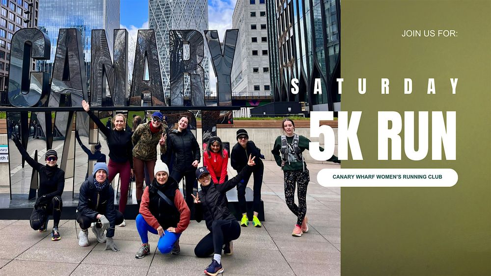 Canary Wharf Women’s Running Club: Saturday 5K