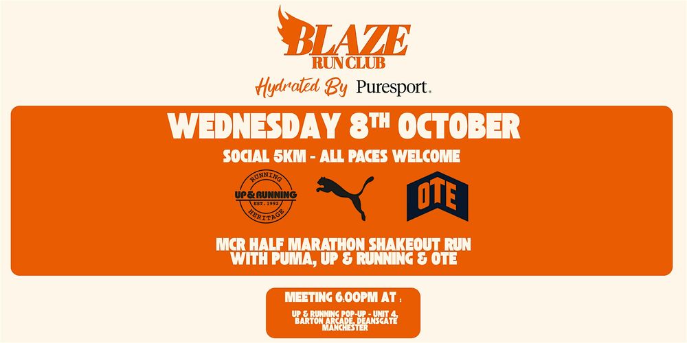 Blaze Run Club with Puma/Up & Running/OTE - MCR Half Marathon Shakeout