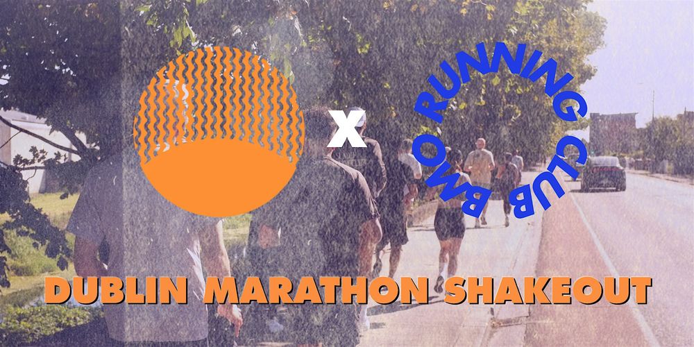 Shakeout run - Dublin Marathon - Fad Saoil x BMO
