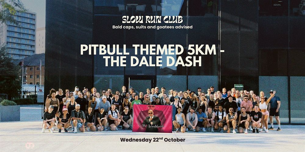 Pitbull Themed 5km Run - The Dale Dash