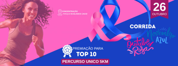 CORRIDA OUTUBRO ROSA NOVEMBRO AZUL