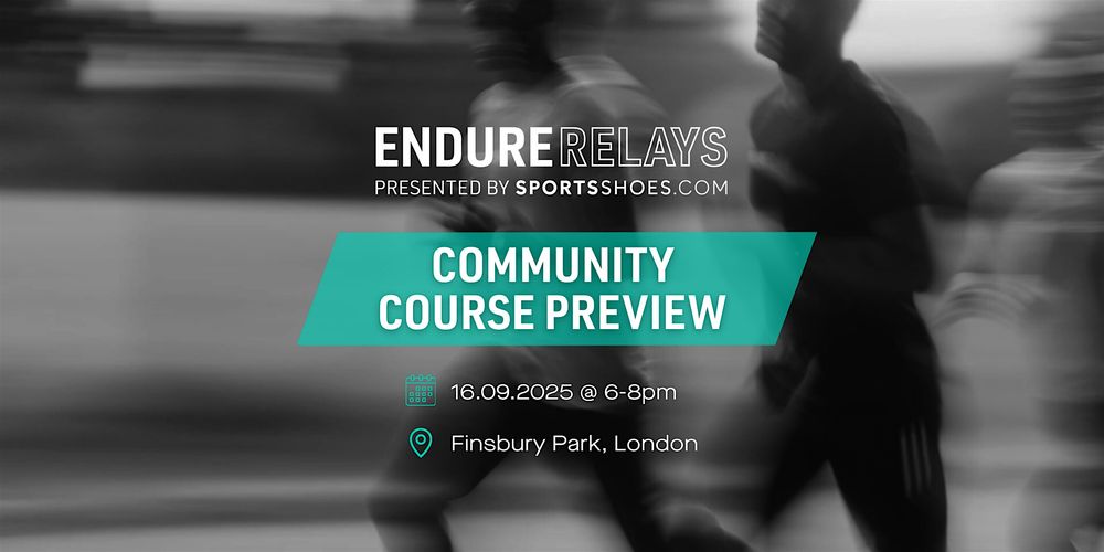 Endure Relays: Community Course Preview