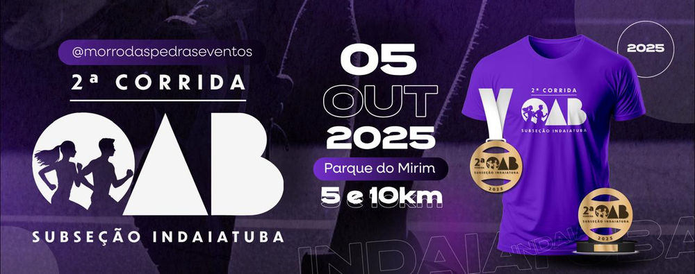 2ª EDIÇÃO CORRIDA E CAMINHADA OAB SP - INDAITUBA
