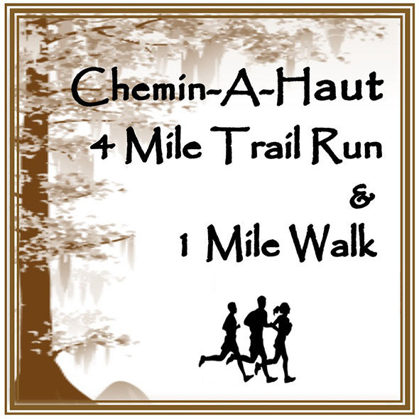 Chemin-A-Haut 4 Mile Trail Run and 1 Mile Walk