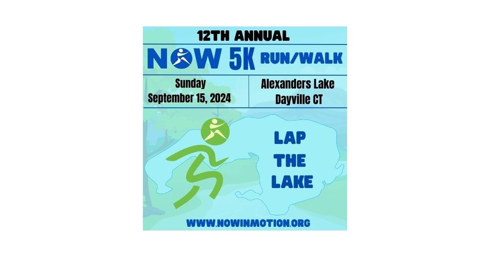 13th Annual NOW ~Lap The Lake~ 5k Walk & Run