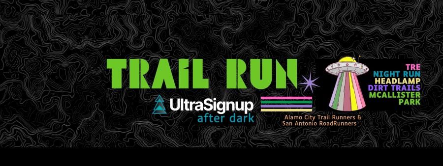UltraSignup Night Run with Alamo City Trail Runners