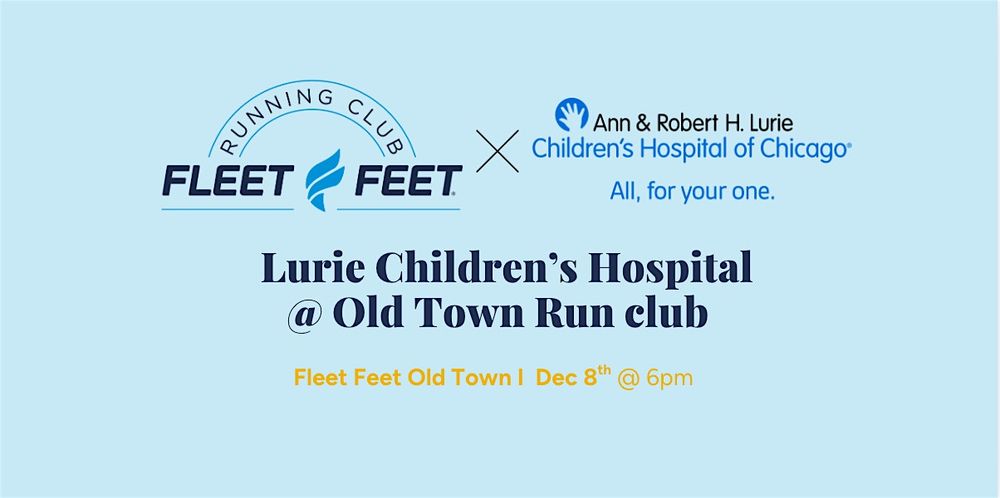 Fleet Feet Old Town: Run Club with Lurie Children's Hospital