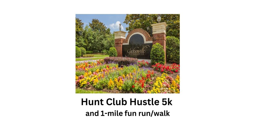 Hunt Club Hustle 5k and 1 Mile Fun Run