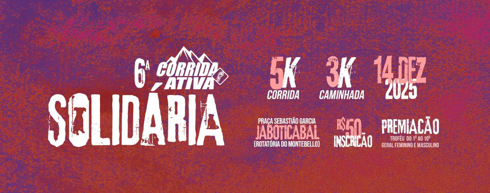 6ª CORRIDA ATIVA SOLIDÁRIA