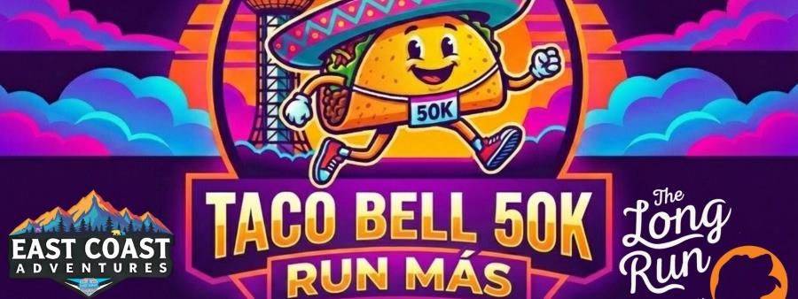 Taco Bell 50K Knoxville