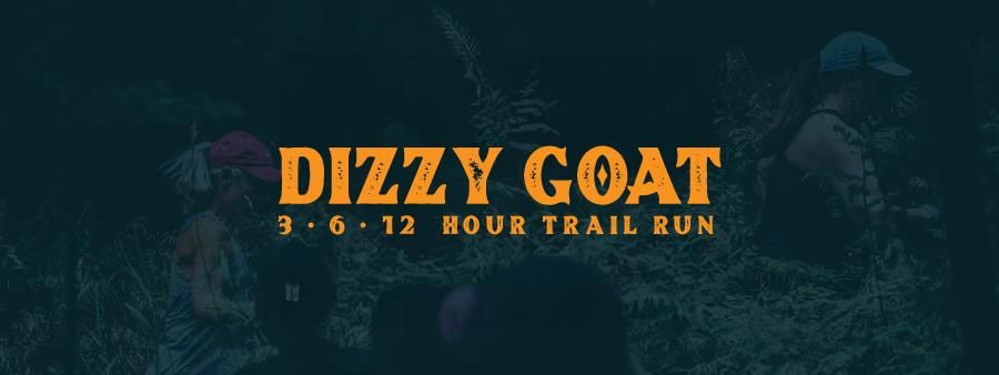 The Dizzy GOAT - 3/6/12 Hour Trail Runs