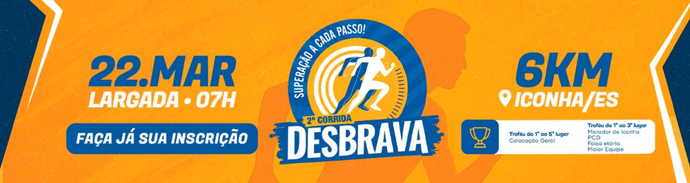 2ª CORRIDA DESBRAVA - SUPERAÇÃO A CADA PASSO