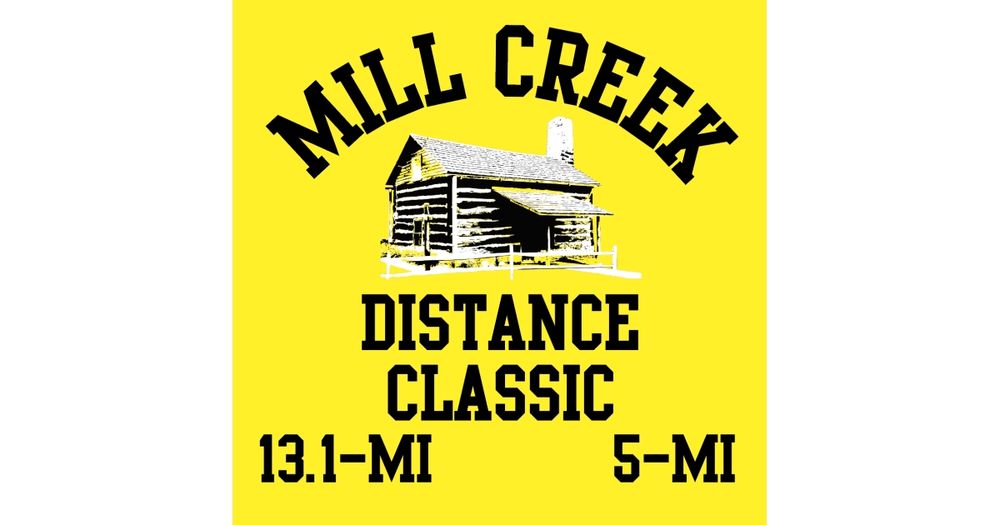 36th Mill Creek Distance Classic Half Marathon & 5-Mile