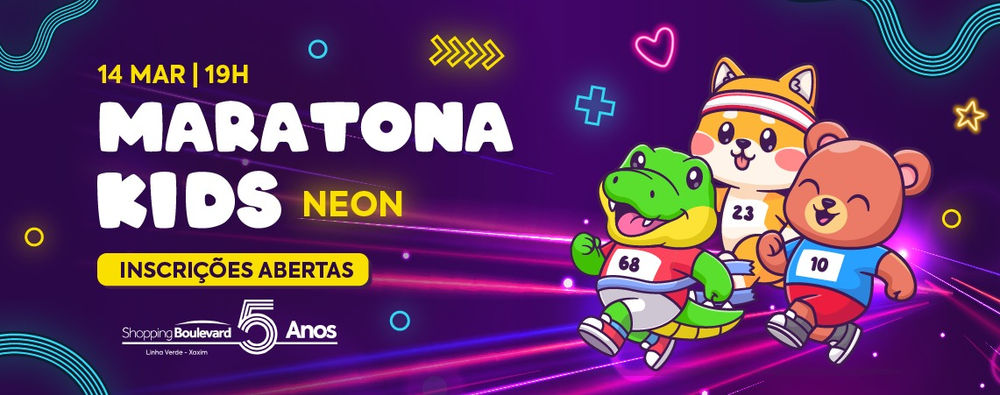 CORRIDA NEON - MARATONA KIDS BOULEVARD