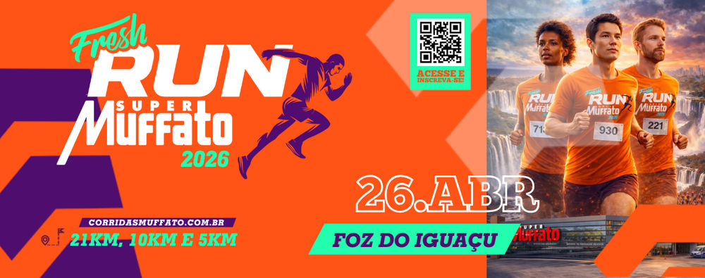 FRESH RUN SUPER MUFFATO 2026 - FOZ DO IGUAÇU