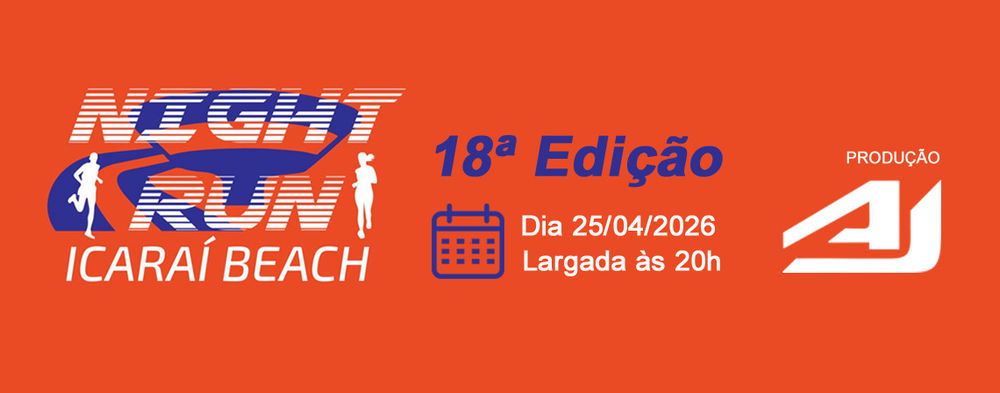 NIGHT RUN ICARAÍ BEACH - 18ª EDIÇÃO 2026