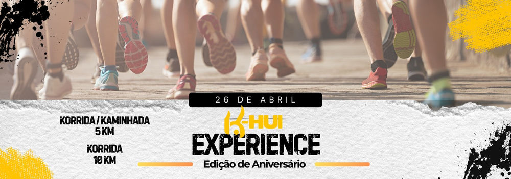 K-HUI EXPERIENCE Edicao de Aniversario