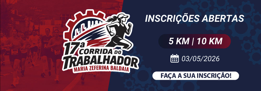 17ª Corrida do Trabalhador Maria Zeferina Baldaia - Corrida Solidária 2024