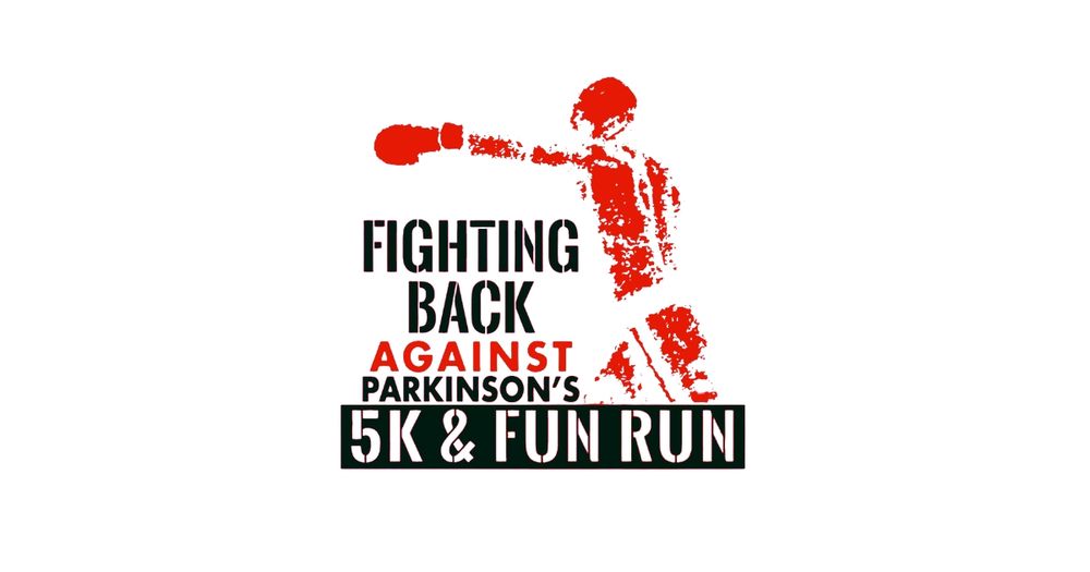 Fighting Back Against Parkinson's 5K & Fun Run