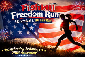 FISHKILL FREEDOM 5K FESTIVAL & 1 MI FUN RUN
