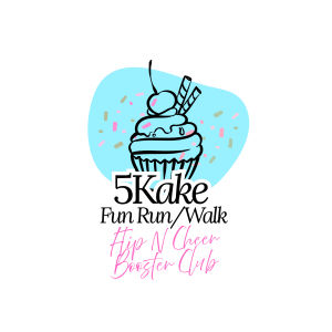 Flip N Cheer Booster Club 5Kake Fun Run/Walk