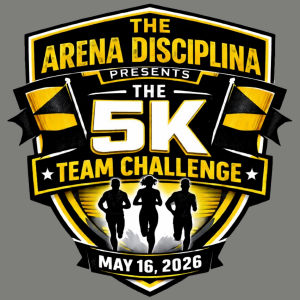 The Arena Disciplina Presents: The 5K Team Challenge