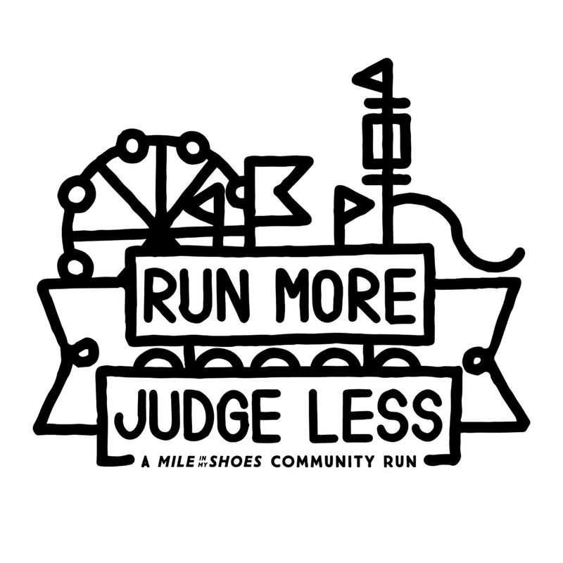 Run More Judge Less | A Mile in My Shoes Community Run